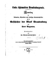 book Codex Diplomaticus Brandenburgensis. Hauptteil 2: Urkunden, Chroniken und sonstige Quellenschriften für die Geschichte der Mark Brandenburg und ihrer Regenten