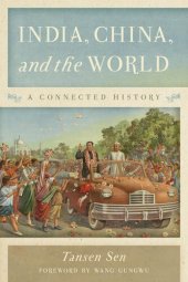 book India, China, and the World: A Connected History