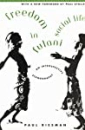 book Freedom in Fulani Social Life: An Introspective Ethnography