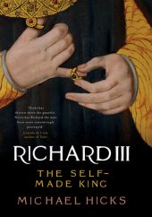 book Richard III : The Self-made King