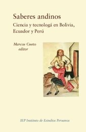 book Saberes Andinos. Ciencia y tecnología en Bolivia, Ecuador y Perú