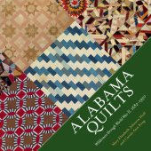 book Alabama Quilts: Wilderness through World War II, 1682–1950