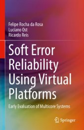 book Soft Error Reliability Using Virtual Platforms : Early Evaluation of Multicore Systems