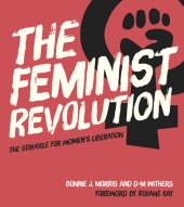 book The Feminist Revolution: The Struggle for Women's Liberation