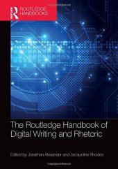 book The Routledge Handbook of Digital Writing and Rhetoric