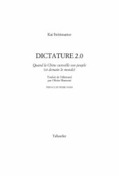 book Dictature 2.0, Quand la Chine surveille son peuple (et demain le monde)