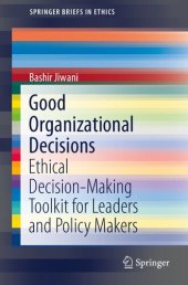 book Good Organizational Decisions: Ethical Decision-Making Toolkit for Leaders and Policy Makers