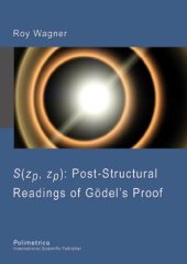 book S(zp, zp) : post-structural readings of Gödel's proof