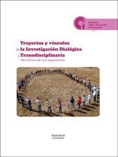 book Trayectos y vínculos de la investigación dialógica y transdisciplinaria: narrativas de una experiencia