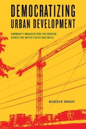 book Democratizing Urban Development: Community Organizations for Housing across the United States and Brazil