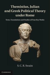 book Themistius, Julian, and Greek Political Theory under Rome