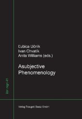 book Asubjective Phenomenology: Jan Patočka’s Project in the Broader Context of his Work