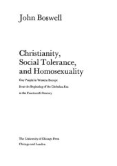 book Christianity, Social Tolerance, and Homosexuality: Gay People in Western Europe from the Beginning of the Christian Era to the Fourteenth Century