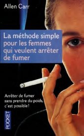 book La méthode simple pour les femmes qui veulent arrêter de fumer