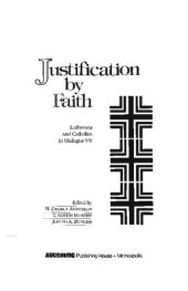 book Justification by Faith: Lutherans and Catholics in Dialogue VII