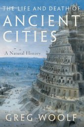 book The Life and Death of Ancient Cities: A Natural History