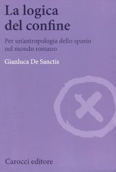 book La logica del confine. Per un’antropologia dello spazio nel mondo romano