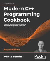 book Modern C++ Programming Cookbook - Master C++ core language and standard library features, with over 100 recipes, updated to C++20