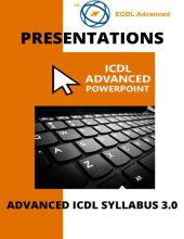 book ECDL/ICDL Advanced PowerPoint: A step-by-step guide to Advanced Presentations using Microsoft PowerPoint