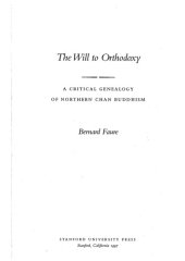 book The Will to Orthodoxy: A Critical Genealogy of Northern Chan Buddhism