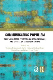 book Communicating Populism: Comparing Actor Perceptions, Media Coverage, and Effects on Citizens in Europe