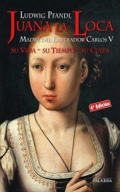 book Juana la Loca (Ayer y Hoy de la Historia) (Spanish Edition)