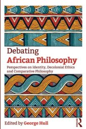 book Debating African Philosophy: Perspectives on Identity, Decolonial Ethics and Comparative Philosophy