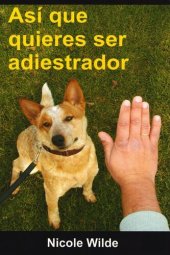 book Así que quieres ser adiestrador