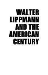 book Walter Lippmann and the American Century