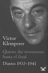 book Quiero dar testimonio hasta el final. Diarios 1933-1941