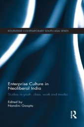 book Enterprise Culture in Neoliberal India: Studies in Youth, Class, Work and Media