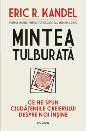 book Mintea tulburata. Ce ne spun ciudateniile creierului despre noi insine