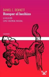 book Romper el hechizo. La religión como fenómeno natural