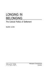 book Longing in Belonging: The Cultural Politics of Settlement