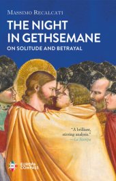 book The Night in Gethsemane: On Solitude and Betrayal