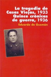 book La tragedia de Casas Viejas, 1933 Quince crónicas de guerra, 1936