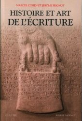 book Histoire et art de l'écriture 1 : La grande invention de l'écriture et son évolution (Marcel Cohen)