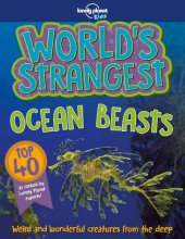 book World's Strangest Ocean Beasts (Lonely Planet Kids)