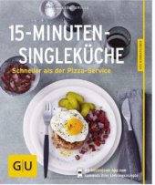 book 15-Minuten-Single-Küche: Schneller als der Pizza-Service