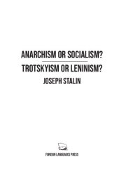 book Anarchism or Socialism? and Trotskyism or Leninism?