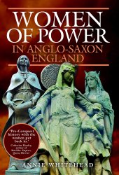 book Women of Power in Anglo-Saxon England