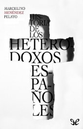 book Historia de los heterodoxos españoles [8 libros]