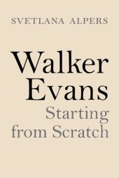 book Walker Evans: Starting from Scratch