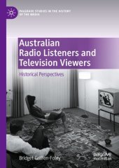 book Australian Radio Listeners and Television Viewers: Historical Perspectives