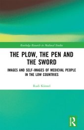 book The Plow, the Pen and the Sword: Images and Self-Images of Medieval People in the Low Countries