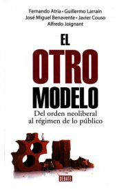 book El otro Modelo: Del orden neoliberal al régimen de lo público