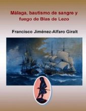 book MÃ¡laga, bautismo de fuego y sangre de Blas de Lezo