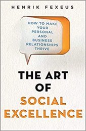 book The Art of Social Excellence: How to Make Your Personal and Business Relationships Thrive