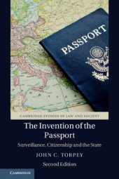 book The Invention Of The Passport: Surveillance, Citizenship And The State