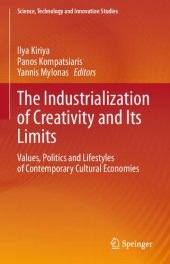 book The Industrialization of Creativity and Its Limits: Values, Politics and Lifestyles of Contemporary Cultural Economies